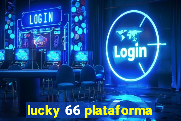 lucky 66 plataforma